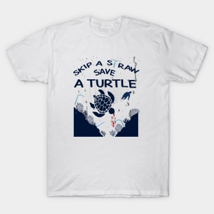 Skip a Straw Save a Turtle Anti Plastic T-Shirt T-Shirt